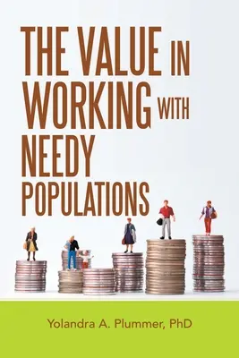 Der Wert der Arbeit mit bedürftigen Bevölkerungsgruppen - The Value in Working with Needy Populations