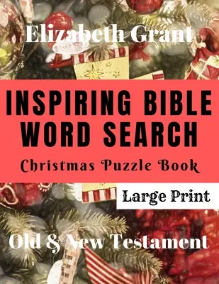 Inspirierendes Bibel-Wortsuch-Rätselbuch für Weihnachten: Altes & Neues Testament (Großdruck) - Inspiring Bible Word Search Christmas Puzzle Book: Old & New Testament (Large Print)