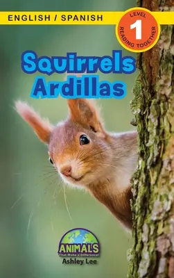 Eichhörnchen / Ardillas: Zweisprachig (Englisch / Spanisch) (Ingls / Espaol) Animals That Make a Difference! (Engaging Readers, Stufe 1) - Squirrels / Ardillas: Bilingual (English / Spanish) (Ingls / Espaol) Animals That Make a Difference! (Engaging Readers, Level 1)