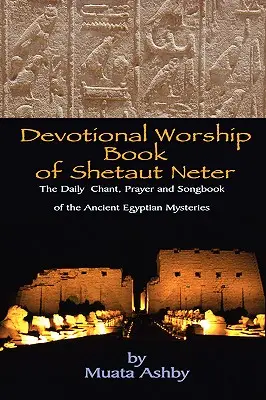 Andachtsbuch von Shetaut Neter - Devotional Worship Book of Shetaut Neter