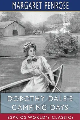 Dorothy Dales Camping-Tage (Esprios-Klassiker) - Dorothy Dale's Camping Days (Esprios Classics)