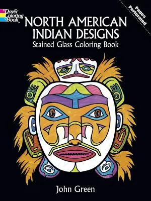 Nordamerikanische Indianermotive Glasmalereibuch - North American Indian Designs Stained Glass Coloring Book