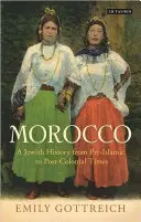 Jüdisches Marokko: Eine Geschichte von der vorislamischen bis zur postkolonialen Zeit - Jewish Morocco: A History from Pre-Islamic to Postcolonial Times