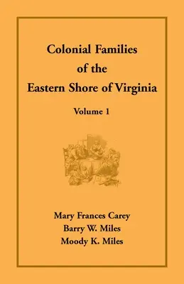 Koloniale Familien der Ostküste von Virginia, Band 1 - Colonial Families of the Eastern Shore of Virginia, Volume 1