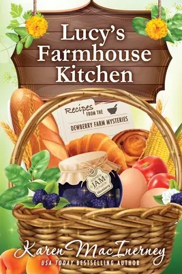 Lucys Farmhaus-Küche: Rezepte aus den Dewberry Farm Mysteries - Lucy's Farmhouse Kitchen: Recipes from the Dewberry Farm Mysteries