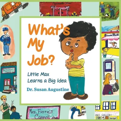 Was ist mein Job? Der kleine Max lernt eine große Idee - What's My Job?: Little Max Learns a Big Idea