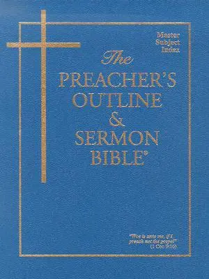 Die Prediger-Gliederung & Predigt-Bibel: Hauptthemen-Index - The Preacher's Outline & Sermon Bible: Master Subject Index
