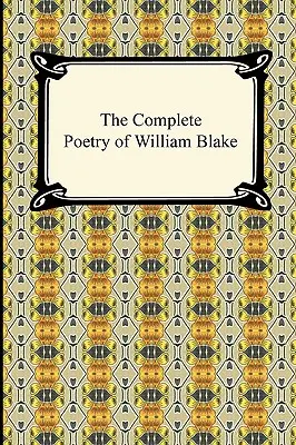 Die gesamte Lyrik von William Blake - The Complete Poetry of William Blake