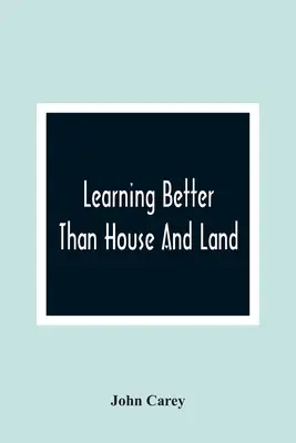 Besser lernen als Haus und Hof: Am Beispiel der Geschichte von Harry Johnson und Dick Hobson - Learning Better Than House And Land: As Exemplified In The History Of Harry Johnson And Dick Hobson