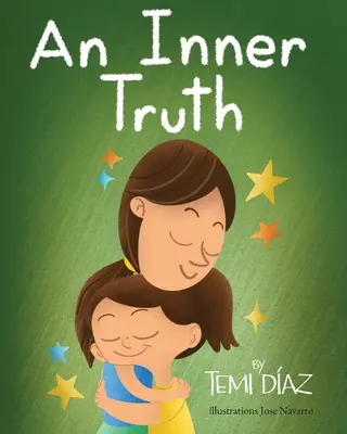 Eine innere Wahrheit: Buch über Selbstermächtigung und emotionale Intelligenz für Kinder - An Inner Truth: Book On Self Empowerment and Emotional Intelligence For Kids