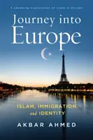 Die Reise nach Europa - Islam, Einwanderung und Identität - Journey into Europe - Islam, Immigration, and Identity