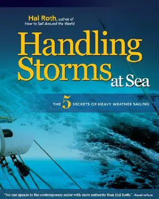 Umgang mit Stürmen auf See: Die 5 Geheimnisse des Schwerwettersegelns - Handling Storms at Sea: The 5 Secrets of Heavy Weather Sailing