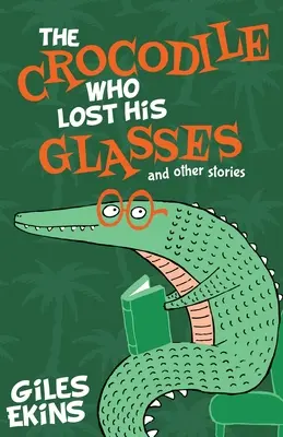 Das Krokodil, das seine Brille verlor - The Crocodile Who Lost His Glasses