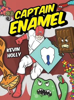 Kapitän Schmelz - Captain Enamel