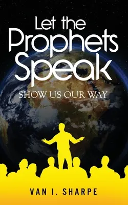 Lasst die Propheten sprechen: Zeigt uns den Weg - Let the Prophets Speak: Show Us Our Way