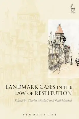 Grundlegende Fälle im Recht der Rückerstattung - Landmark Cases in the Law of Restitution