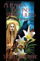 Ein mit Lilien gebundener Rabe: Geschichten aus dem Wraeththu-Mythos - A Raven Bound with Lilies: Stories of the Wraeththu Mythos