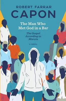 Der Mann, der Gott in einer Bar traf: Das Evangelium nach Marvin - The Man Who Met God in a Bar: The Gospel According to Marvin