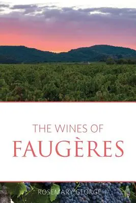 Die Weine von Faugres - The wines of Faugres