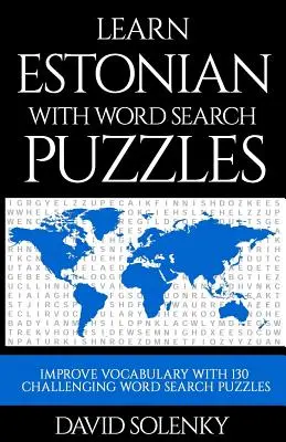 Lernen Sie Estnisch mit Wortsuchrätseln: Lernen Sie den Wortschatz der estnischen Sprache mit herausfordernden Wortsuchrätseln für alle Altersgruppen - Learn Estonian with Word Search Puzzles: Learn Estonian Language Vocabulary with Challenging Word Find Puzzles for All Ages
