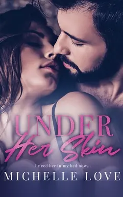 Unter ihrer Haut: Ein Bösewicht-Billionär-Roman - Under Her Skin: A Bad Boy Billionaire Romance