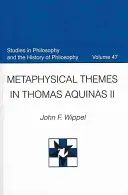 Metaphysische Themen bei Thomas von Aquin II - Metaphysical Themes in Thomas Aquinas II