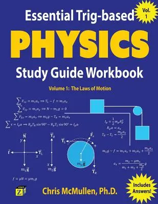 Essential Trig-based Physics Study Guide Workbook: The Laws of Motion (Bewegungsgesetze) - Essential Trig-based Physics Study Guide Workbook: The Laws of Motion