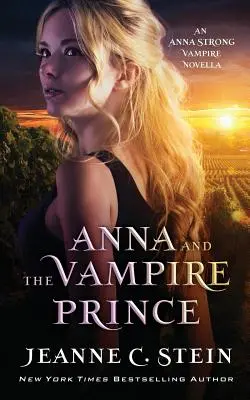 Anna und der Vampirfürst: Eine Anna Strong Vampir Novelle - Anna and the Vampire Prince: An Anna Strong Vampire Novella