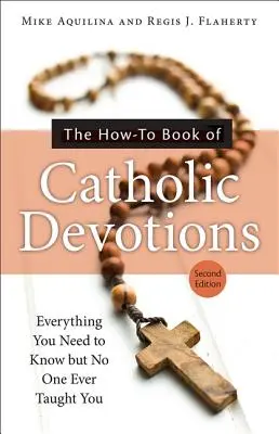 Das How-To-Buch der katholischen Andachten - The How-To Book of Catholic Devotions