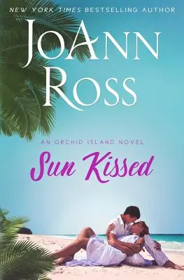 Von der Sonne geküsst: Ein Orchideeninsel-Roman - Sun Kissed: An Orchid Island Novel