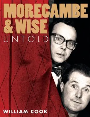 Morecambe und Wise Unerzählt - Morecambe and Wise Untold