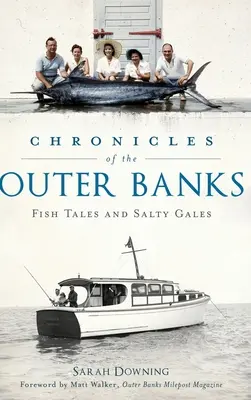 Chroniken der Outer Banks: Fischgeschichten und salzige Stürme - Chronicles of the Outer Banks: Fish Tales and Salty Gales