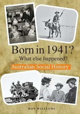 GEBOREN 1941? Was ist sonst noch passiert? - BORN IN 1941? What else happened?