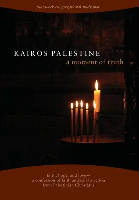 Kairos Palästina: ein Moment der Wahrheit - Kairos Palestine: a moment of truth