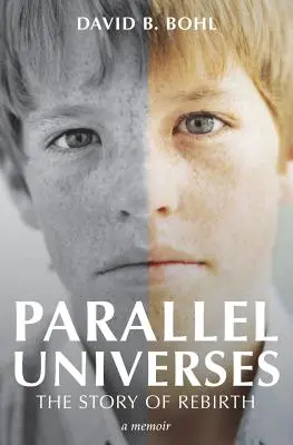 Parallele Universen: Die Geschichte der Wiedergeburt - Parallel Universes: The Story of Rebirth