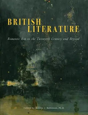 Britische Literatur: Von der Romantik bis zum zwanzigsten Jahrhundert und darüber hinaus - British Literature: Romantic Era to the Twentieth Century and Beyond
