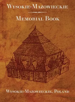 Wysokie-Mazowieckie: Gedenkbuch - Wysokie-Mazowieckie: Memorial Book