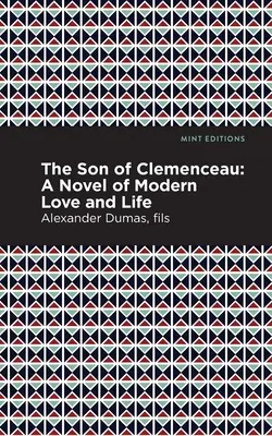 Der Sohn von Clemenceau: Ein Roman über die moderne Liebe und das Leben - The Son of Clemenceau: A Novel of Modern Love and Life