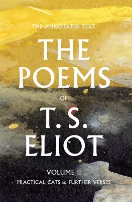 Die Gedichte von T. S. Eliot, 2: Praktische Katzen und weitere Verse - The Poems of T. S. Eliot, 2: Practical Cats and Further Verses