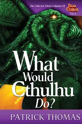 Was würde Cthulhu tun? - What Would Cthulhu Do?