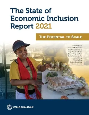 Der Bericht über den Stand der wirtschaftlichen Eingliederung 2021: Das Potenzial zur Skalierung - The State of Economic Inclusion Report 2021: The Potential to Scale