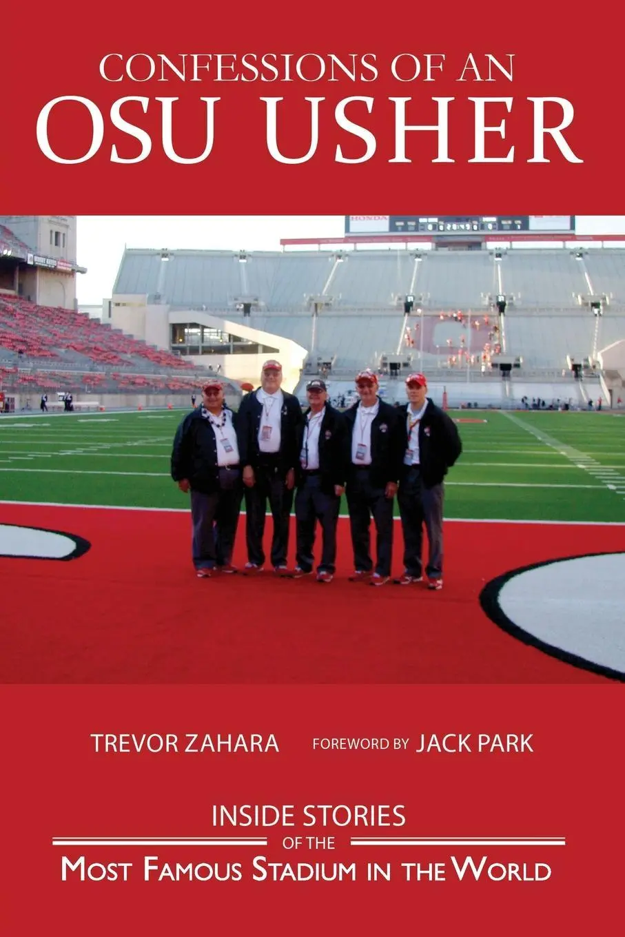 Bekenntnisse eines OSU-Platzanweisers: Das Ohio State Buckeye Usher Journal - Confessions of an OSU Usher: The Ohio State Buckeye Usher Journal