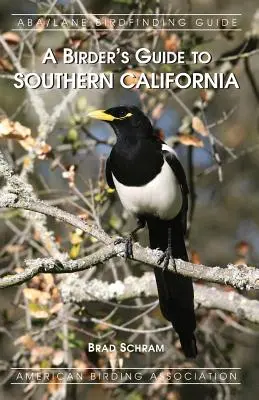 Ein Vogelführer für Südkalifornien - A Birder's Guide to Southern California