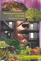 Womanistische Interpretationen der Bibel: Ausweitung des Diskurses - Womanist Interpretations of the Bible: Expanding the Discourse