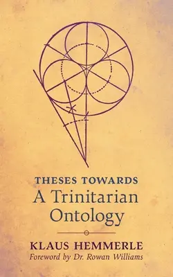 Thesen zu einer trinitarischen Ontologie - Theses Towards A Trinitarian Ontology