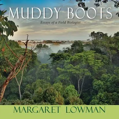Schlammige Stiefel: Essays eines Feldbiologen - Muddy Boots: Essays of a Field Biologist