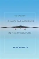 Argumente für US-Atomwaffen im 21. Jahrhundert - Case for U.S. Nuclear Weapons in the 21st Century