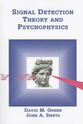 Signaldetektionstheorie und Psychophysik - Signal Detection Theory & Psychophysics