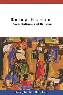 Mensch sein: Ethnie, Kultur und Religion - Being Human: Race, Culture, and Religion