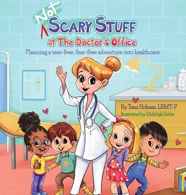 (NICHT) gruselige Sachen beim Arzt: Ein tränenfreies, angstfreies Abenteuer im Gesundheitswesen planen - (NOT) Scary Stuff at the Doctor's Office: Planning a Tear-Free, Fear Free Adventure Into Healthcare